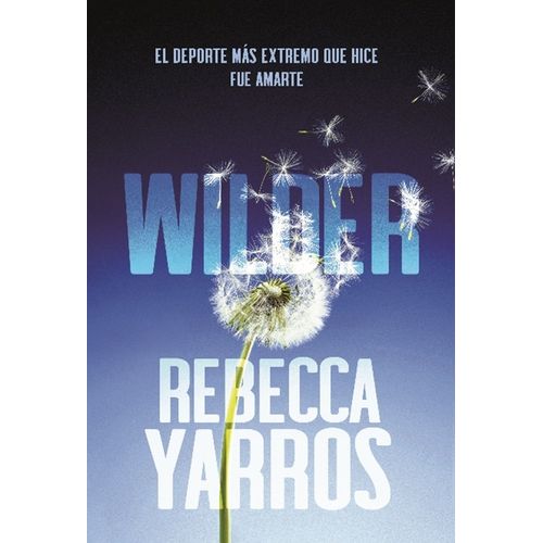 WILDER - REBELDES 1 - REBECCA YARROS