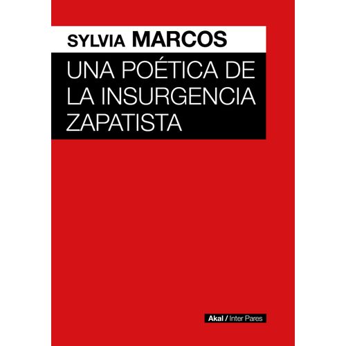 POETICA DE LA INSURGENCIA ZAPATISTA - SYLVIA MARCOS