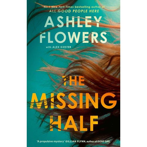 THE MISSING HALF - ASHLEY FLOWERS / ALEX KIESTER