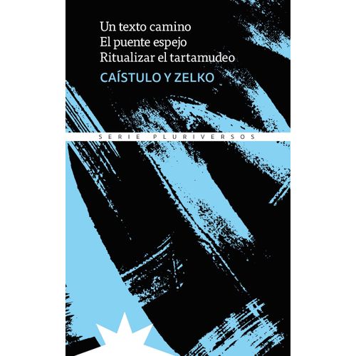 UN TEXTO CAMINO - EL PUENTE ESPEJO - RITUALIZAR EL TARTAMUDE