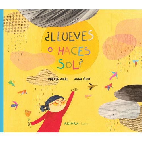 LLUEVES O HACES SOL? - MIREIA VIDAL - ANNA FONT