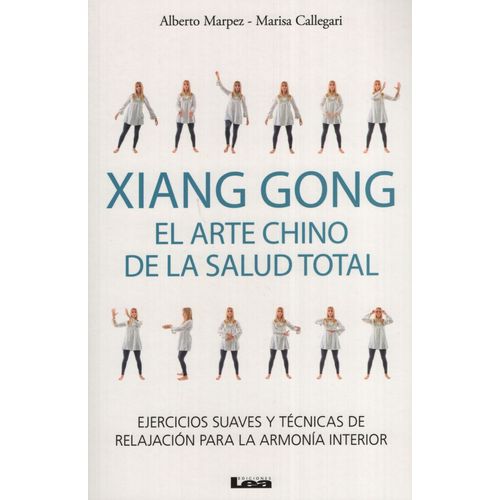 XIANG GONG, EL ARTE CHINO DE LA SALUD TOTAL