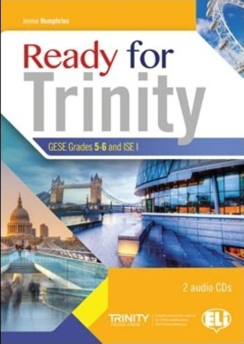 READY FOR TRINITY GRADES 5-6 AND ISE I - STUDENT'S BOOK + DI