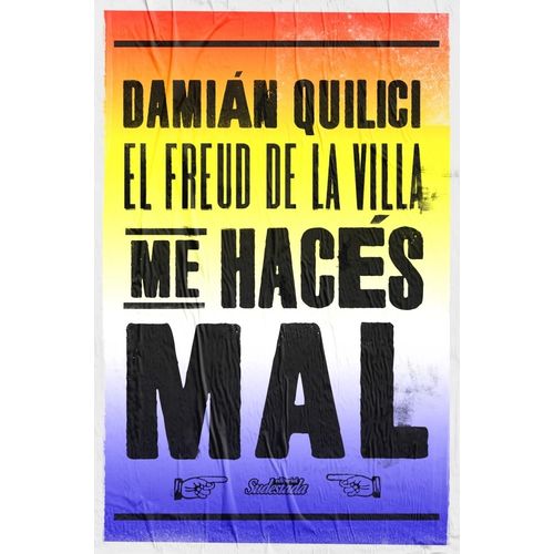 ME HACES MAL - DAMIAN QUILICI (EL FREUD DE LA VILLA)