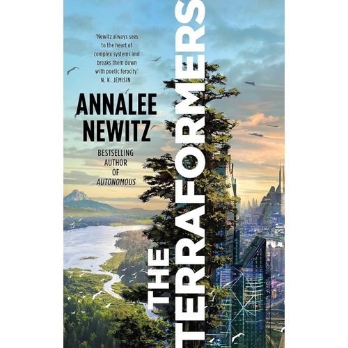 THE TERRAFORMERS - ANNALEE NEWITZ