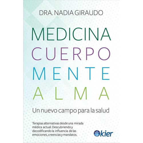 MEDICINA, CUERPO, MENTE, ALMA - NADIA GIRAUDO