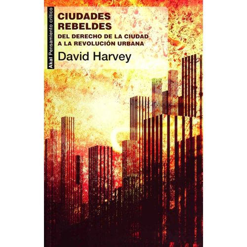 CIUDADES REBELDES - DAVID HARVEY