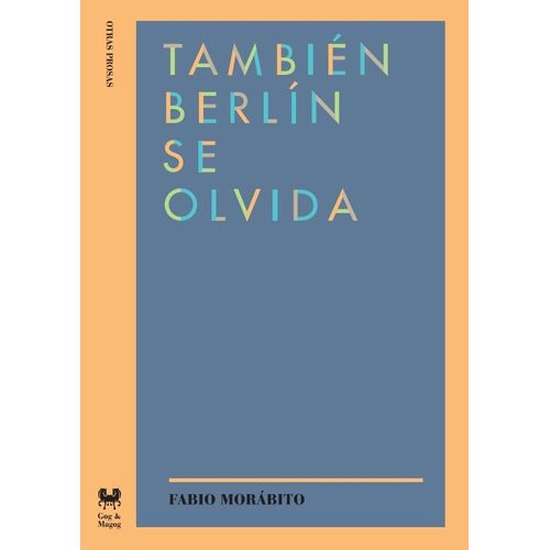 TAMBIEN BERLIN SE OLVIDA - FABIO MORABITO