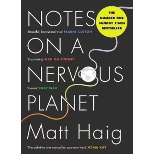 NOTES ONA NERVOUS PLANET - MATT HAIG