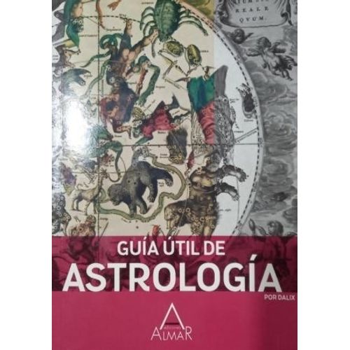 GUIA UTIL DE ASTROLOGIA - DALIX GUIA UTIL DE ASTROLOGIA - DALIX