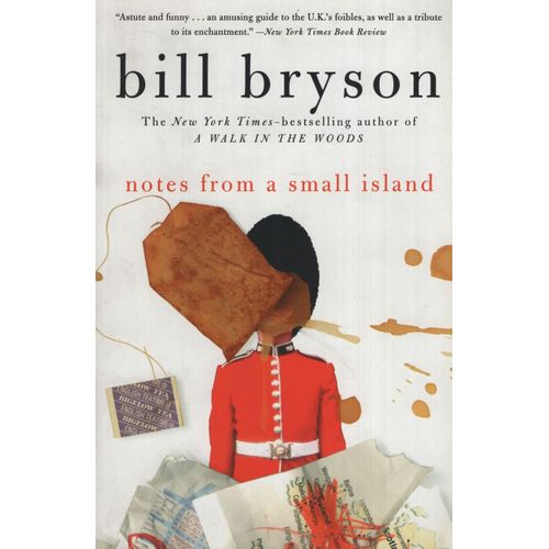 NOTES FROM SMALL ISLAND - BILL BRYSON