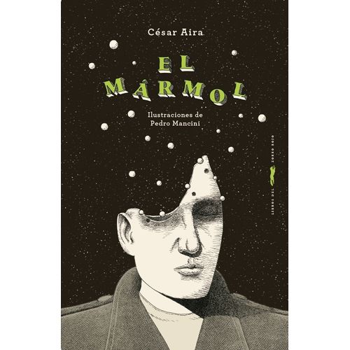 EL MARMOL - CESAR AIRA - PEDRO MANCINI
