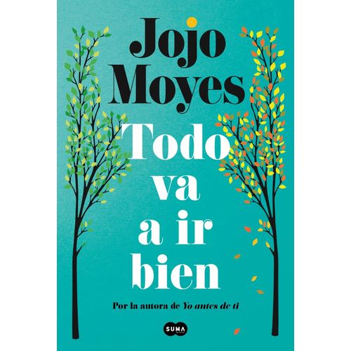 TODO VA A IR BIEN - JOJO MOYES
