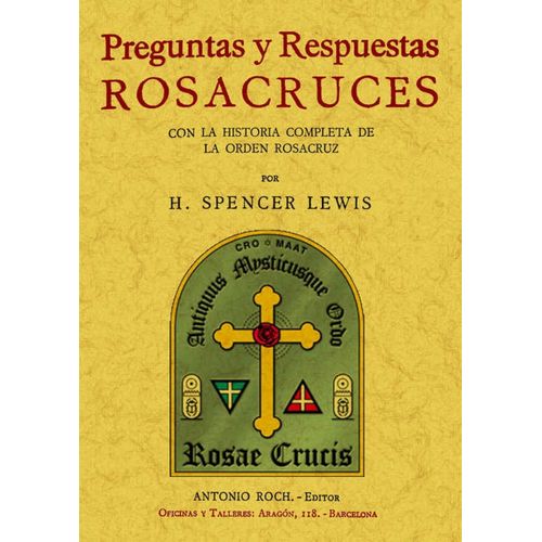 PREGUNTAS Y RESPUESTAS ROSACRUCES - H. SPENCER LEWIS