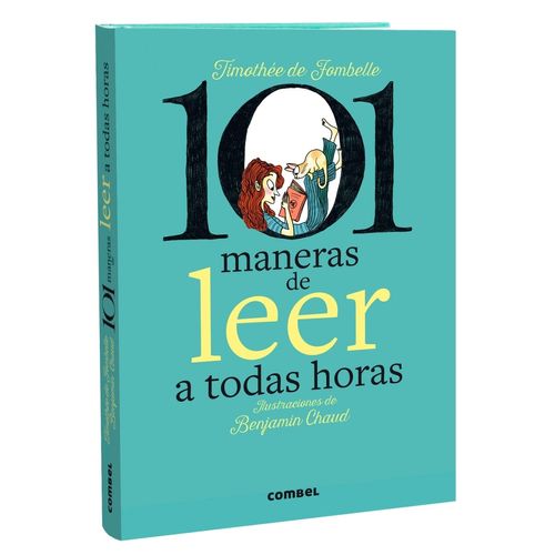 101 MANERAS DE LEER A TODAS HORAS - TIMOTHEE DE FOMBELLE
