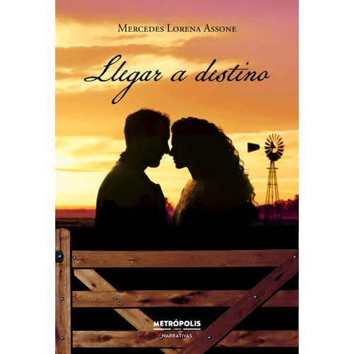 LLEGAR A DESTINO - MERCEDES LORENA ASSONE