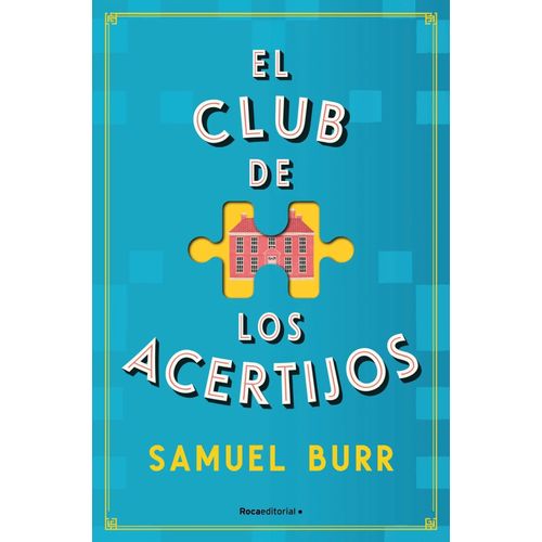 EL CLUB DE LOS ACERTIJOS - SAMUEL BURR
