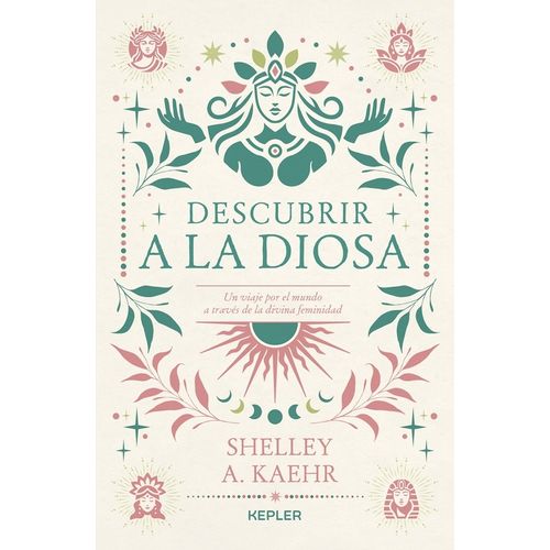 DESCUBRIR A LA DIOSA - SHELLEY A. KAEHR