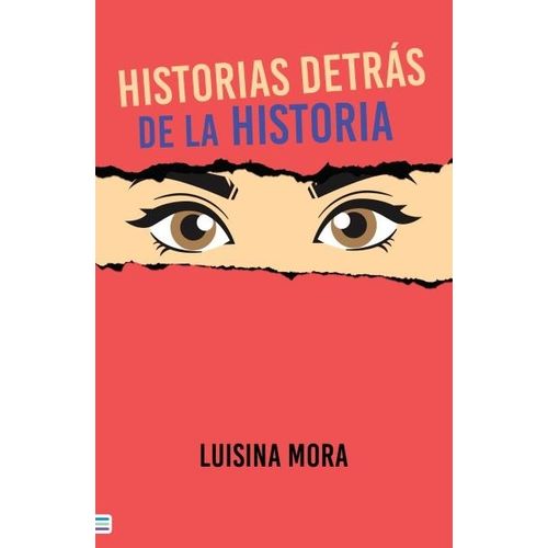 HISTORIAS DETRAS DE LA HISTORA