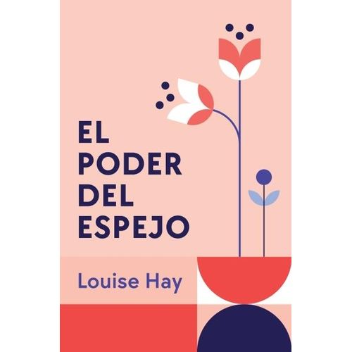 EL PODER DEL ESPEJO - LOUISE HAY