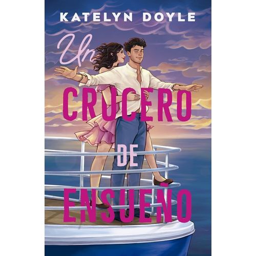 UN CRUCERO DE ENSUEÑO - KATELYN DOYLE