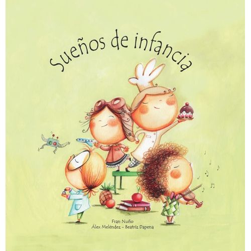 SUEÑOS DE INFANCIA - NUÑO - MELENDEZ - DAPENA