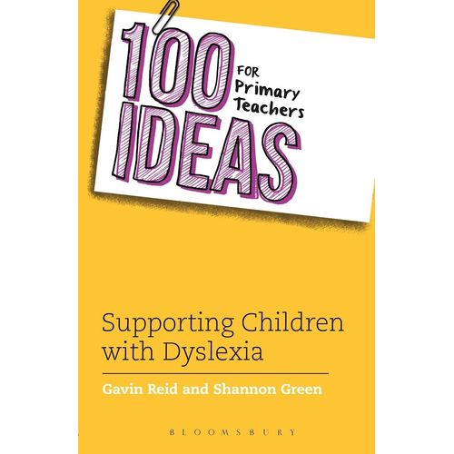 SUPPORTING CHILDREN WITH DYSLEXIA - 100 IDEAS PRIM TEACHERS