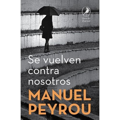 SE VUELVEN CONTRA NOSOTROS - MANUEL PEYROU