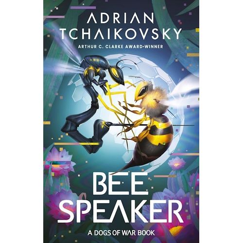 THE BEE SPEAKER - DOGS OF WAR 3 - ADRIAN TCHAIKOVSKY