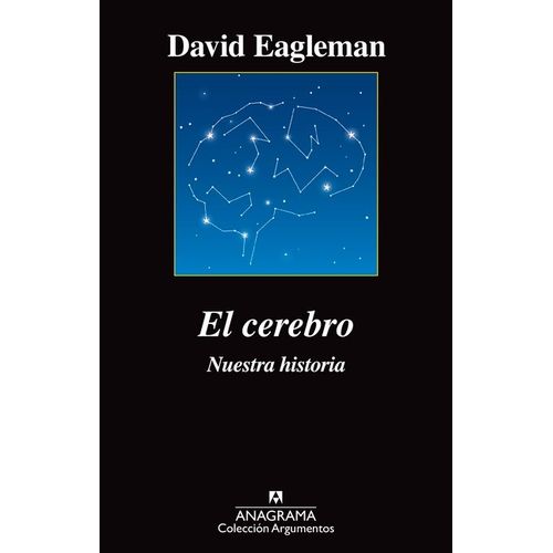 LIBRO EL CEREBRO - NUESTRA HISTORIA - DAVID EAGLEMAN