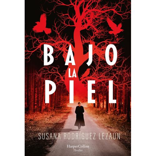 BAJO LA PIEL - RODRIGUEZ LEZAUN BAJO LA PIEL - RODRIGUEZ LEZAUN