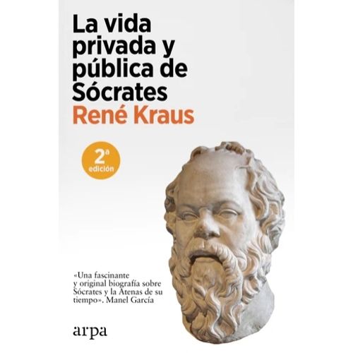 LA VIDA PRIVADA Y PUBLICA DE SOCRATES 2/ED. - RENE KRAUS