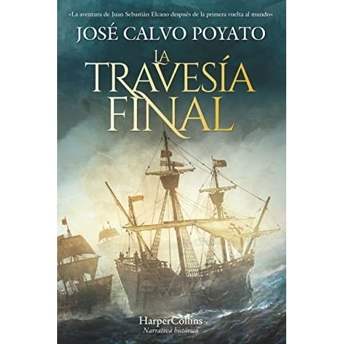 LA TRAVESIA FINAL - JOSE CALVO POYATO
