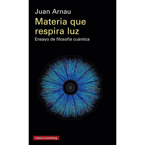 MATERIA QUE RESPIRA LUZ - JUAN ARNAU