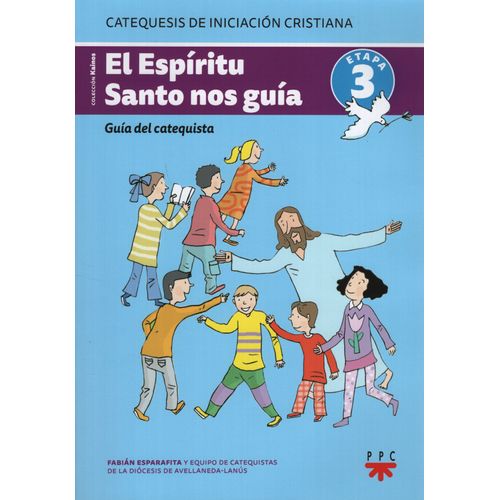EL ESPIRITU SANTO NOS GUIA - GUIA DEL CATEQUISTA DE NIÑOS -