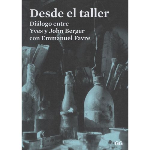 DESDE EL TALLER - JOHN BERGER