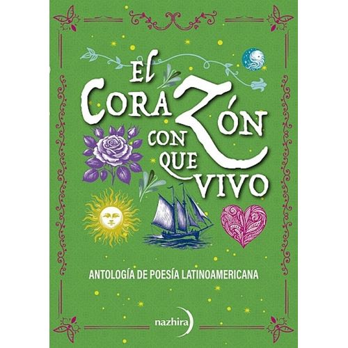EL CORAZON CON QUE VIVO - ANTOLOGIA POESIA LATINOAMERICANA