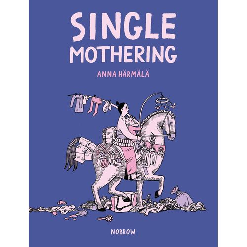 SINGLE MOTHERING - ANNA HÄRMÄLÄ