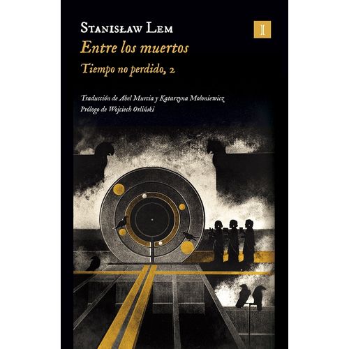 ENTRE LOS MUERTOS - TIEMPO NO PERDIDO 2 - STANISLAW LEM
