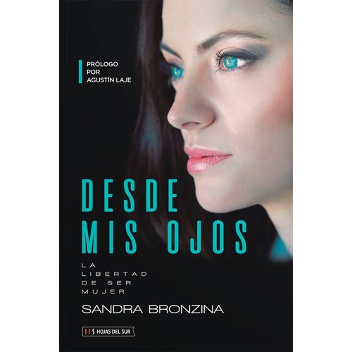 DESDE MIS OJOS - LA LIBERTAD DE SER MUJER - SANDRA BRONZINA