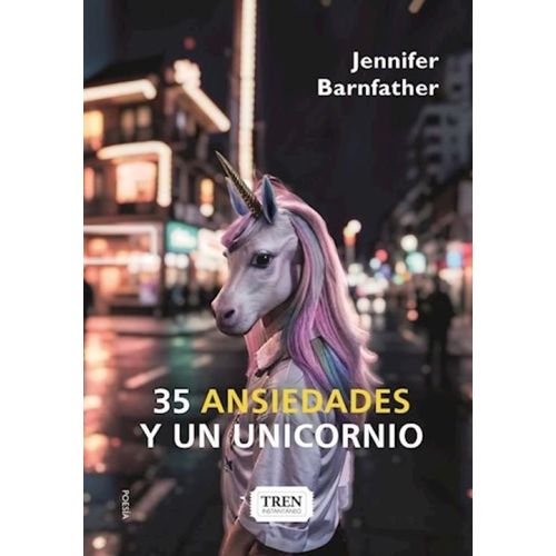35 ANSIEDADES Y UN UNICORNIO - JENNIFER BARNFATHER