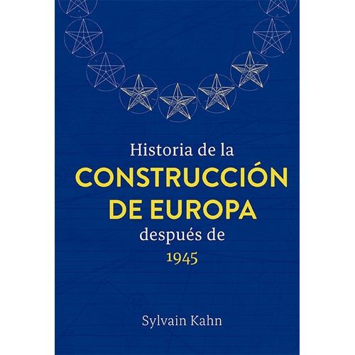 HISTORIA DE LA CONSTRUCCION DE EUROPA DESPUES DE 1945