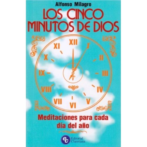 LOS CINCO MINUTOS DE DIOS - MEDITACIONES PARA CADA DIA