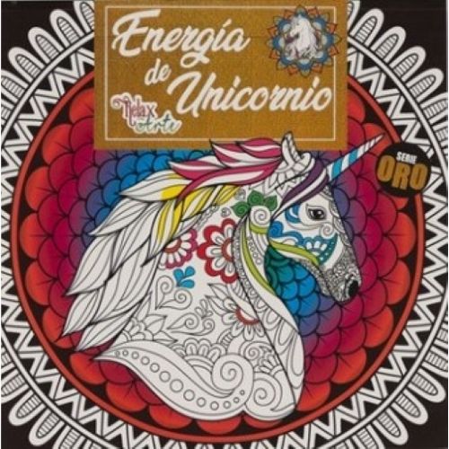 ENERGIA DE UNICORNIO - RELAX ARTE - SERIE ORO ENERGIA DE UNICORNIO - RELAX ARTE - SERIE ORO