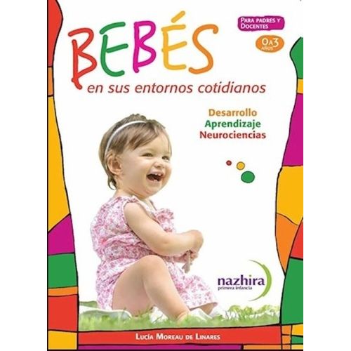 BEBES EN SUS ENTORNOS COTIDIANOS - LUCIA MOREAU LINARES