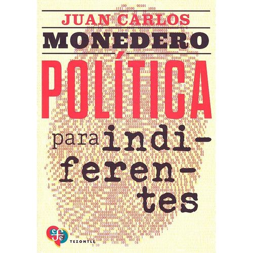 POLITICA PARA INDIFERENTES - JUAN CARLOS MONEDERO