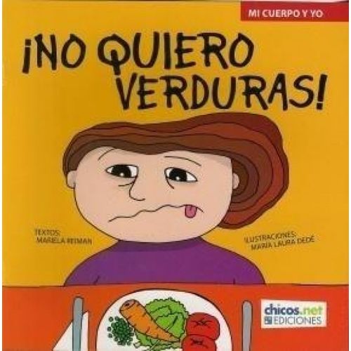 NO QUIERO VERDURAS ! - MI CUERPO Y YO