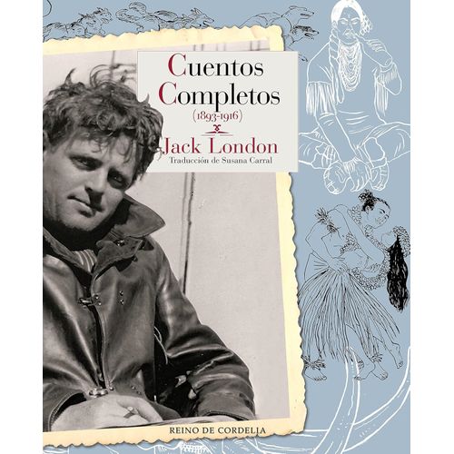 CUENTOS COMPLETOS 1893-1916 - JACK LONDON