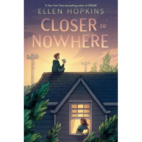 CLOSER TO NOWHERE - ELLEN HOPKINS