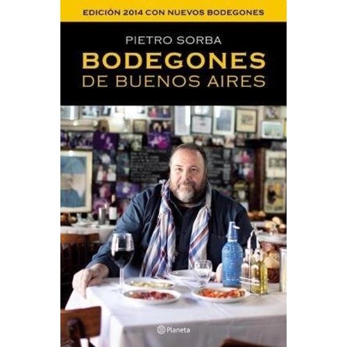 BODEGONES DE BUENOS AIRES 2014 (EDICION BILINGÜE)